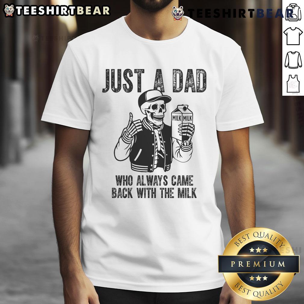 Alt Text: Awesome Just A Dad Who Always Came Back With The Milk Skeleton T-Shirt for fathers with a humorous twist.