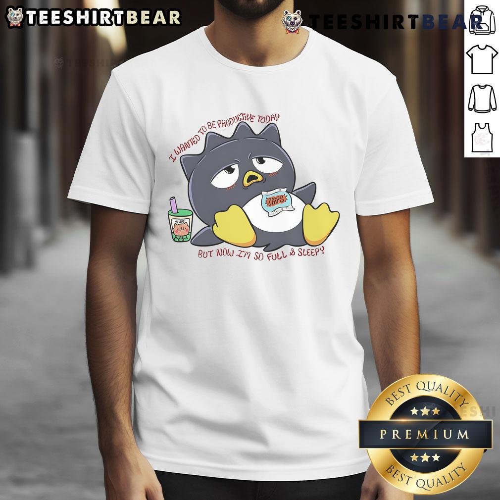 Alt Text: Cute Badtz-Maru t-shirt with I Wanted To Be Productive Today But Now I'M So Full And Sleepy design.