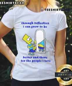 Funny Bart reflection tee design with inspiring quote about personal growth for the people you love.