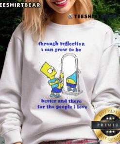 Funny Bart sweatshirt featuring reflective text: 'I Can Grow To Be Better For The People I Love'. Perfect for casual wear.