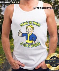 Funny 'Hang In There, It Gets Worse' sarcastic tank top featuring a humorous thumbs-up design.
