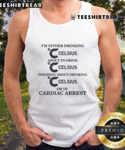 Funny tank top with text 'I'm either drinking energy drink or in cardiac arrest' perfect for humor lovers and fitness fans.