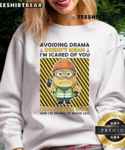 Funny Minion sweatshirt with text 'Avoiding Drama Doesn't Mean I'm Scared of You - Anger Issues' for casual wear.