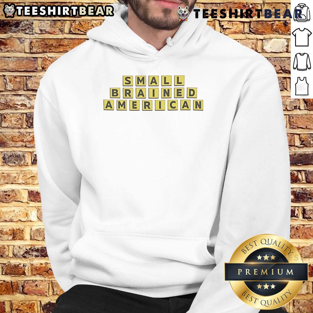 Funny small-brained American hoodie featuring a humorous design ideal for casual wear and laughter-loving individuals.
