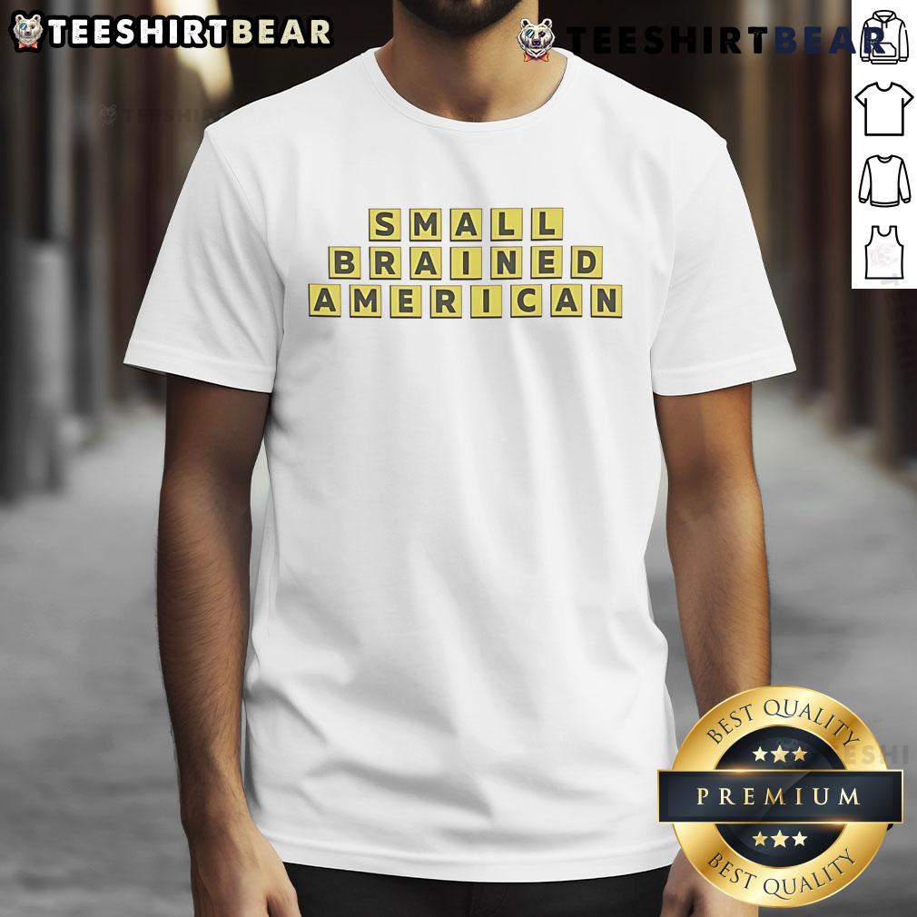Funny small brained American T-shirt featuring humorous graphics and bold text for a playful and unique style.