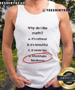 Funny tank top featuring 'Why Do I Love Math? Stockholm Syndrome' design, perfect for math enthusiasts and humor lovers.