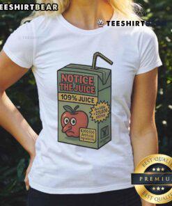 Alt Text: Good Apple Notice The Juice 109 Percent Juice Ladies Tee featuring a vibrant graphic design and comfortable fit.