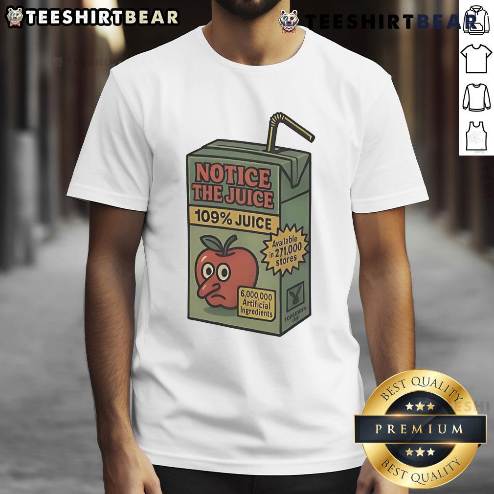 Alt Text: Good Apple Notice The Juice 109 Percent Juice T-Shirt featuring a vibrant design and playful typography.