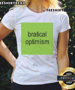 Good Bratical Optimism Brat Ladies Tee featuring a stylish design, perfect for casual outfits and expressing positive vibes.