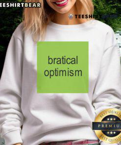 Alt Text: Good Bratical Optimism Brat Sweatshirt featuring a trendy design, perfect for casual wear and expressing positivity.