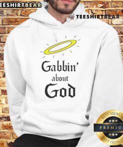 Good Gabbin About God Hoodie featuring a stylish design with positive faith-based messaging for casual wear.