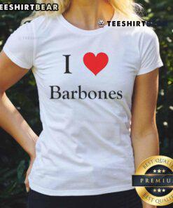 Good I Love Barbones Ladies Tee featuring a stylish design perfect for casual wear and expressing love for Barbones.