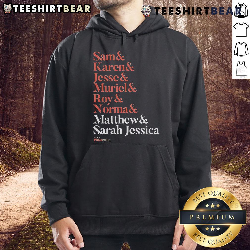 Good Matthew and Plaza Suite hoodie featuring names Sam, Karen, Jesse, Muriel, Roy, and Normal for stylish comfort.