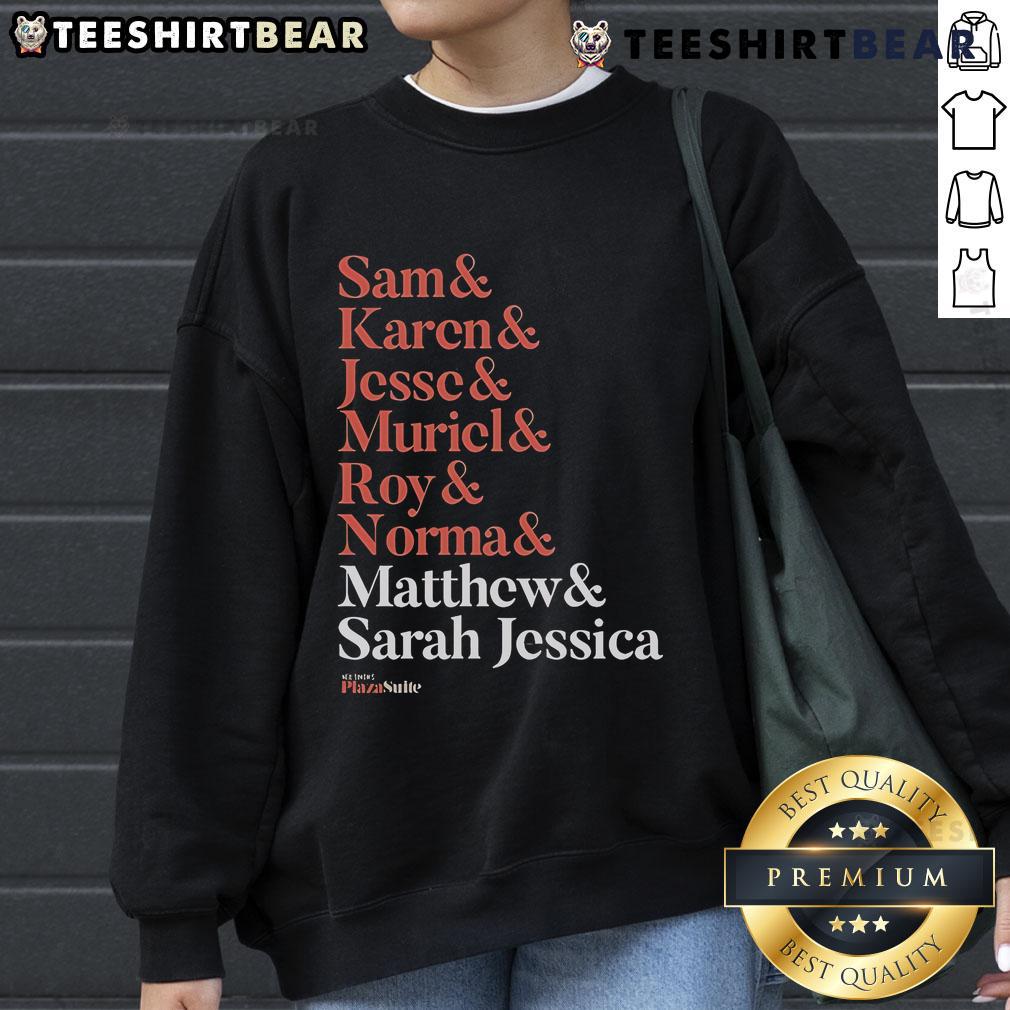Good Matthew and Plaza Suite sweatshirt featuring Sam, Karen, Jesse, Muriel, Roy, and Normal names in a stylish design.