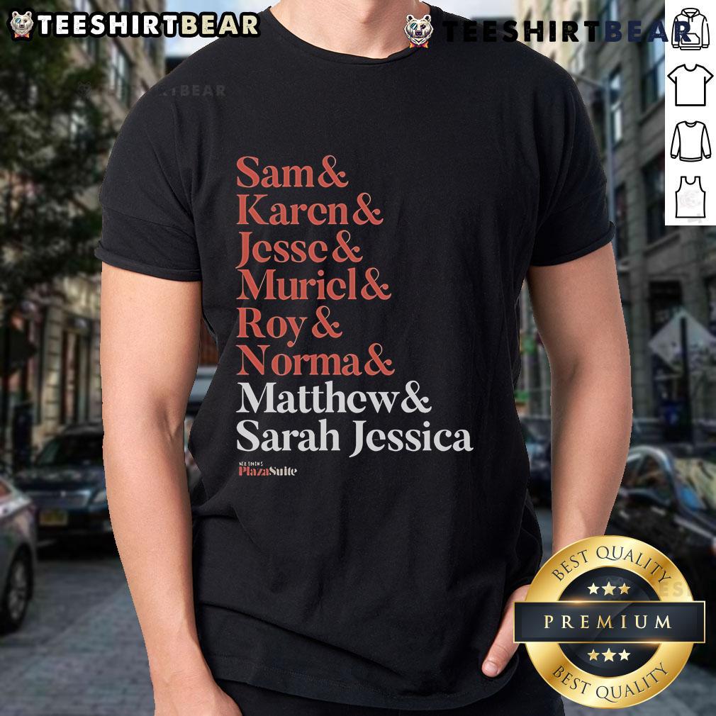 Good Matthew and Plaza Suite T-Shirt featuring names Sam, Karen, Jesse, Muriel, Roy, and Normal for theater fans.