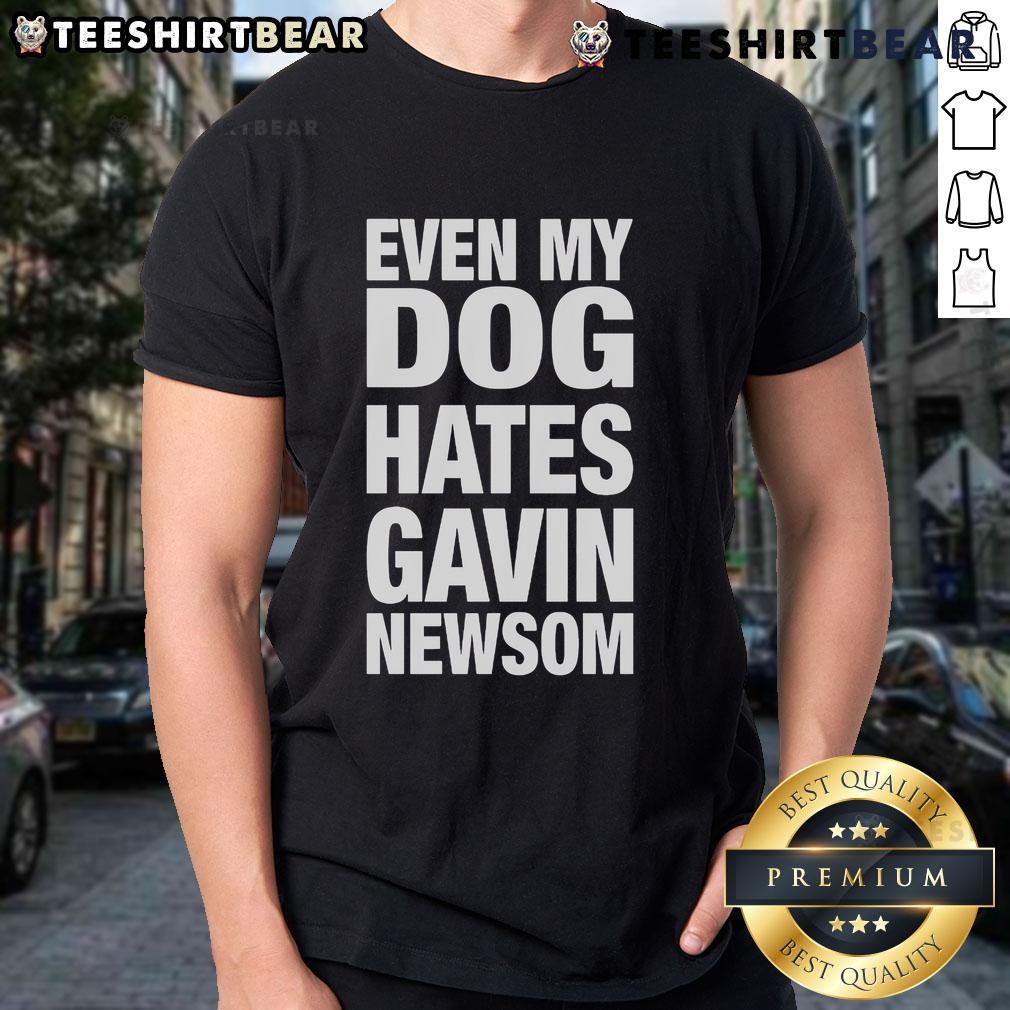 Funny 'Hot Even My Dog Hates Gavin Newsom' T-shirt design featuring a playful graphic and bold text for political humor.