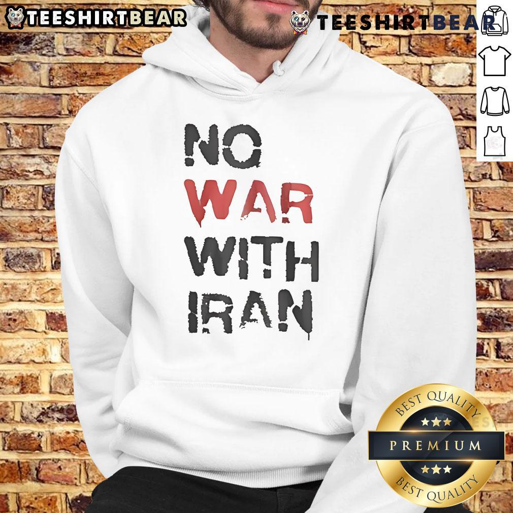 Hot No War With Iran Hoodie featuring bold text and a stylish design for peace activists and supporters.