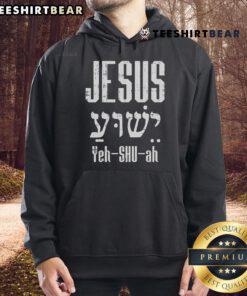 Alt Text: Nice Hebrew Jesus Yeh Shu Ah God Christ religious Christian hoodie design showcasing faith and spirituality.