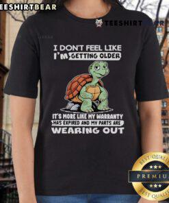 Funny ladies tee featuring a turtle and the quote about aging and warranty expiration, perfect for humorous and casual wear.