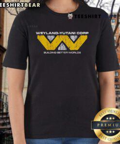 Stylish ladies' tee featuring Weyland-Yutani Corp logo and slogan 'Building Better Worlds' for sci-fi fans.