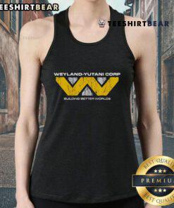 Stylish Nice Weyland-Yutani Corp Building Better Worlds tank top featuring iconic logo and modern design for fans.