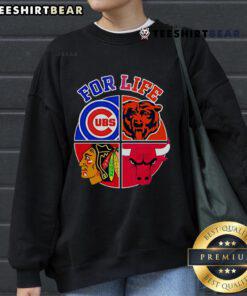 Official Chicago Cubs Bulls Bears Blackhawks For Life Sweatshirt featuring team logos and a stylish black design.