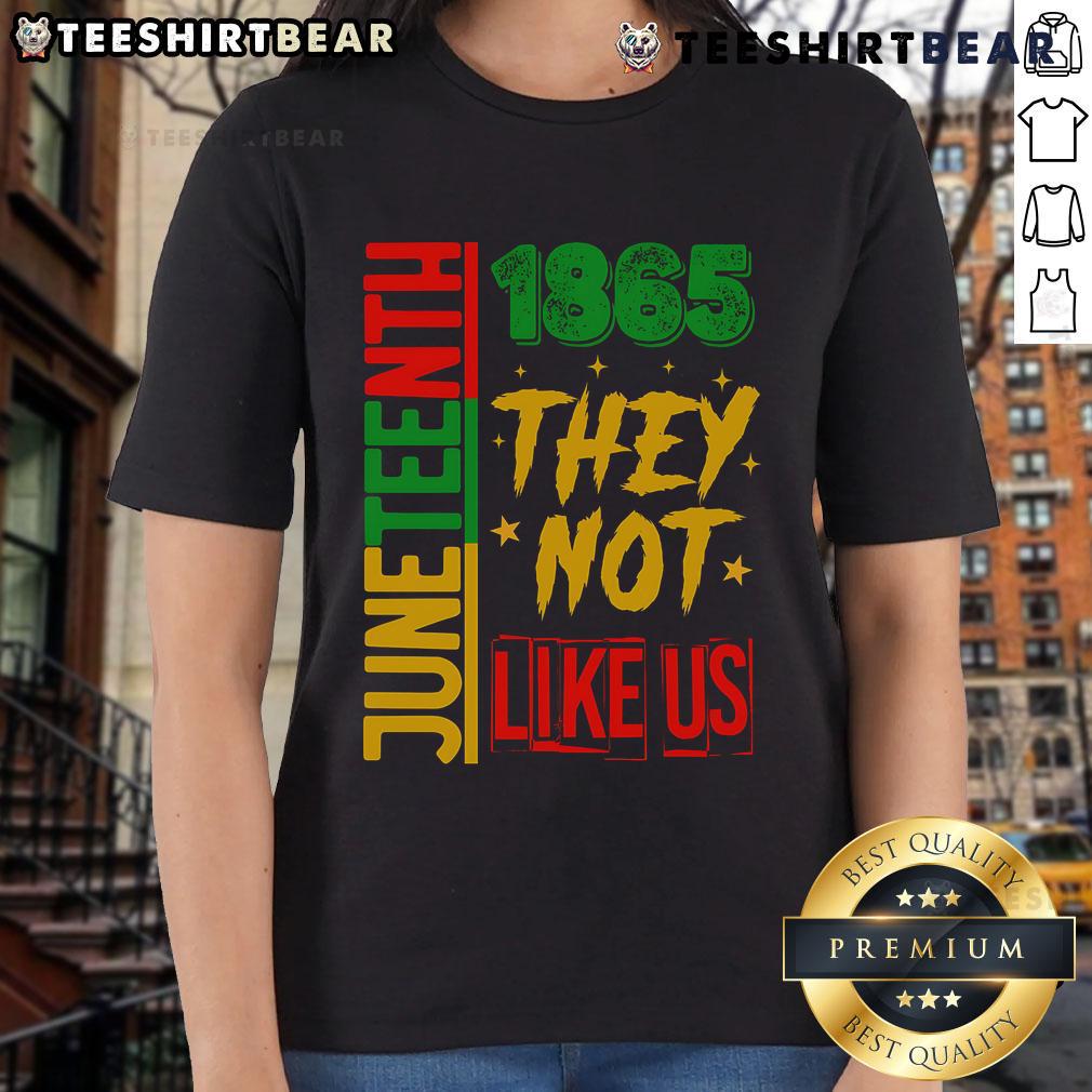 Ladies tee featuring 'They Don't Like Us' design for Juneteenth 1865 Pride celebration, perfect for expressing unity.