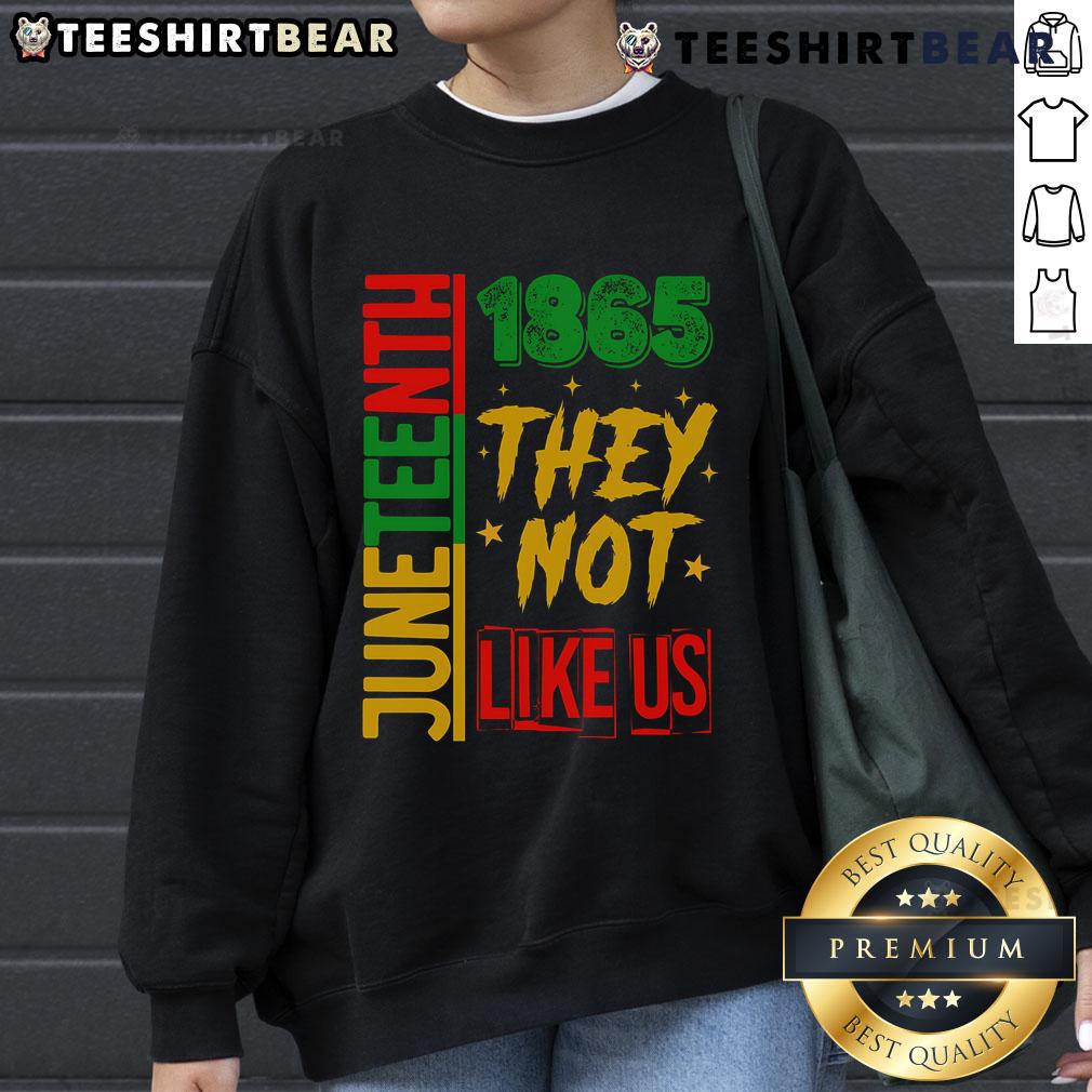 Official They Don't Like Us Juneteenth 1865 Pride Sweatshirt featuring vibrant colors and bold graphic design.