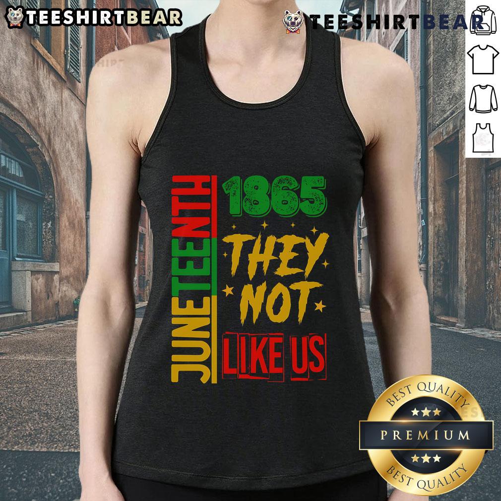 Official They Dont Like Us Juneteenth 1865 Pride Tank Top featuring bold graphics celebrating Juneteenth history and pride.