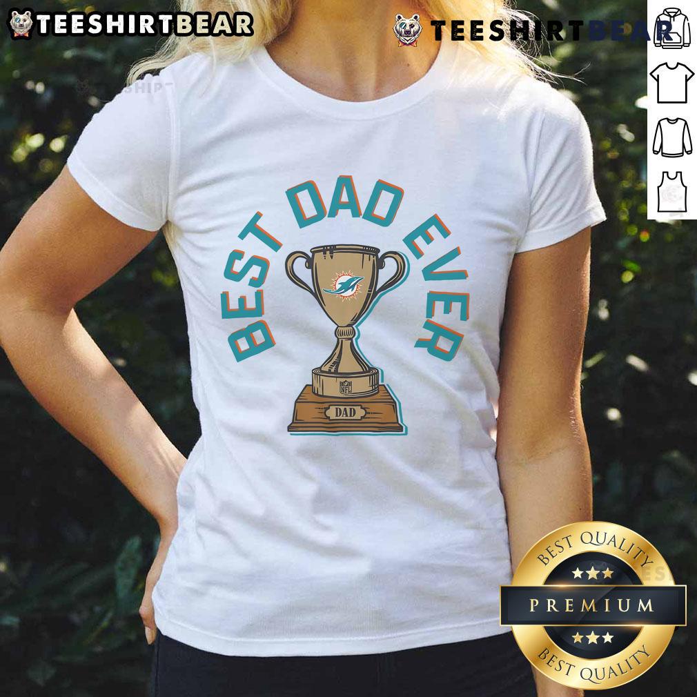 Original Miami Dolphins Best Dad Ever Trophy Ladies Tee in vibrant colors, perfect for celebrating Fathers Day.