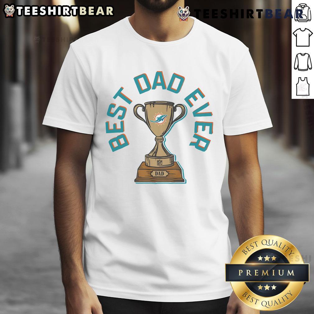 Original Miami Dolphins Best Dad Ever Trophy T-Shirt featuring a vibrant design perfect for proud football dads.