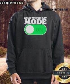 Original Spicy White Boy Mode On Hoodie featuring bold graphics and a stylish design for trendy streetwear enthusiasts.
