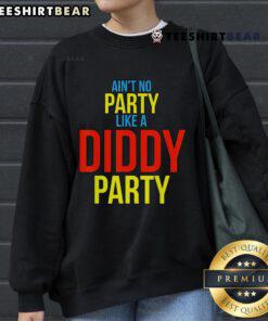 Alt Text: Cozy 'Ain't No Party Like A Diddy Party' sweatshirt in vibrant colors, perfect for casual outings and stylish comfort.