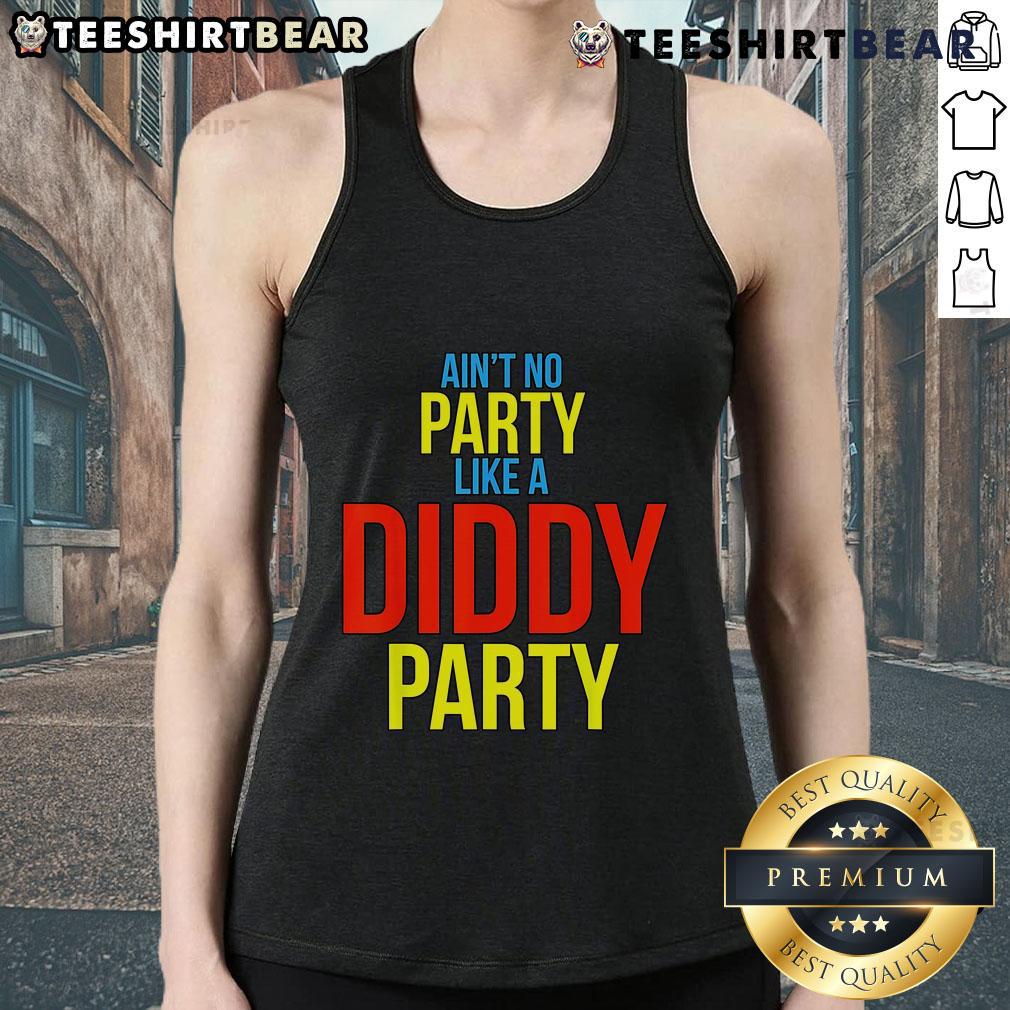 Stylish tank top featuring 'Ain't No Party Like A Diddy Party' design, perfect for party enthusiasts and summer events.