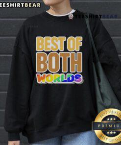 Colorful Top-Best-Of-Both-Worlds-Pride-Sweatshirt featuring vibrant rainbow design for pride celebrations.