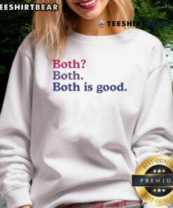 Stylish 'Top Both Both Both Is Good' sweatshirt in cozy fabric, perfect for casual wear and layering in any season.