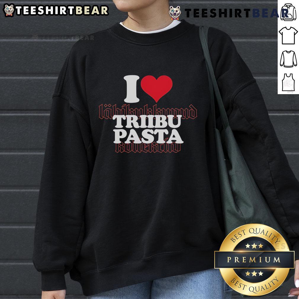 Alt Text: Cozy Top I Love Triibupasta sweatshirt displayed on a hanger, perfect for pasta lovers and casual wear.