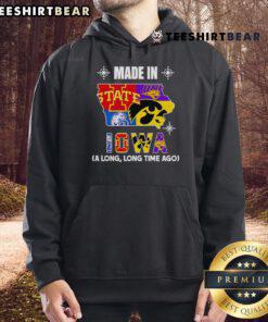 Alt Text: Cozy 'Top Made in Iowa: A Long Long Time Ago' hoodie, perfect for casual wear and showcasing local craftsmanship.