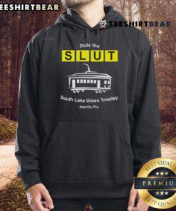 Top Ride the SLUT South Lake Union Trolley Seattle WA hoodie design featuring vibrant colors and urban graphics.