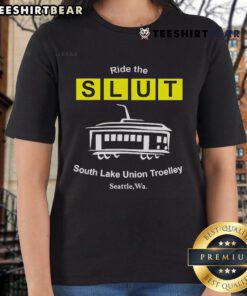 Top Ride the SLUT South Lake Union Trolley Seattle WA ladies tee featuring a stylish design and vibrant colors.