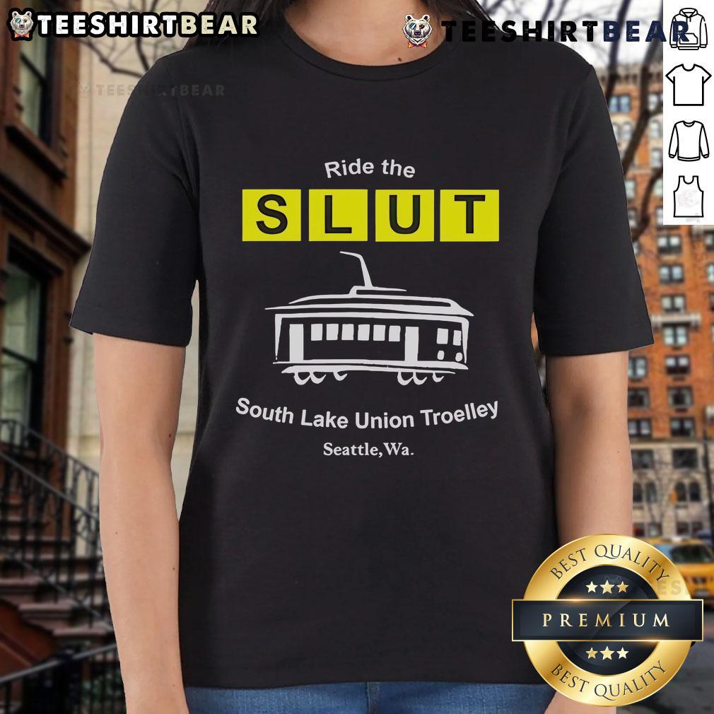 Top Ride the SLUT South Lake Union Trolley Seattle WA ladies tee featuring a stylish design and vibrant colors.