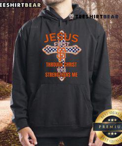 Top San Francisco Giants hoodie featuring 'Jesus First, Through Christ Who Strengthens Me' design for fans.