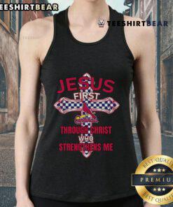 St. Louis Cardinals tank top featuring 'Jesus First Through Christ Who Strengthens Me' inspirational design.