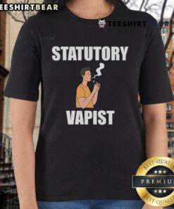 Top Statutory Vapist Ladies Tee featuring a stylish design perfect for casual wear and expressing unique personality.