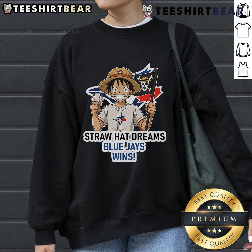 Top Toronto Blue Jays Monkey D. Luffy Straw Hat Dreams Wins Sweatshirt featuring vibrant colors and unique design.