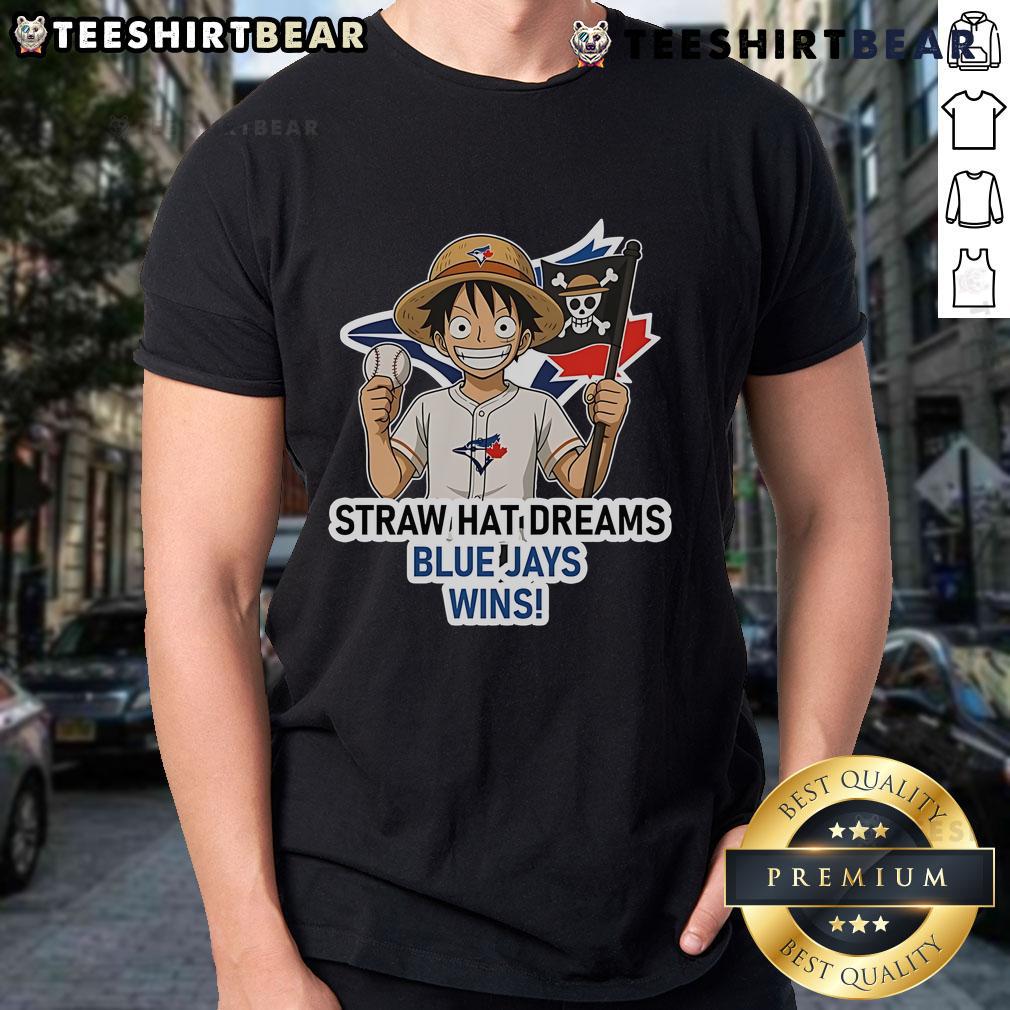 Top Toronto Blue Jays Monkey D. Luffy Straw Hat Dreams Wins T-Shirt featuring vibrant graphics and a stylish design.