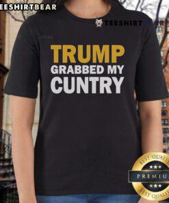 Top Trump Grabbed My Country Ladies Tee featuring bold text and a stylish design for patriotic fashion lovers.
