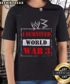Top W3 I Survived World War 3 Ladies Tee featuring a stylish design for women who embrace resilience and strength.
