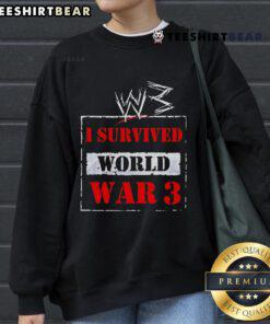 Top W3 I Survived World War 3 Sweatshirt featuring bold text design, perfect for fans of military-themed apparel.