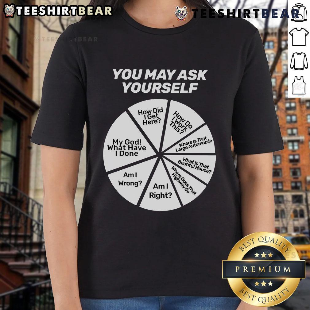 Top You May Ask Yourself Pie Chart Ladies Tee showcasing a fun graphic design on a stylish women's t-shirt.